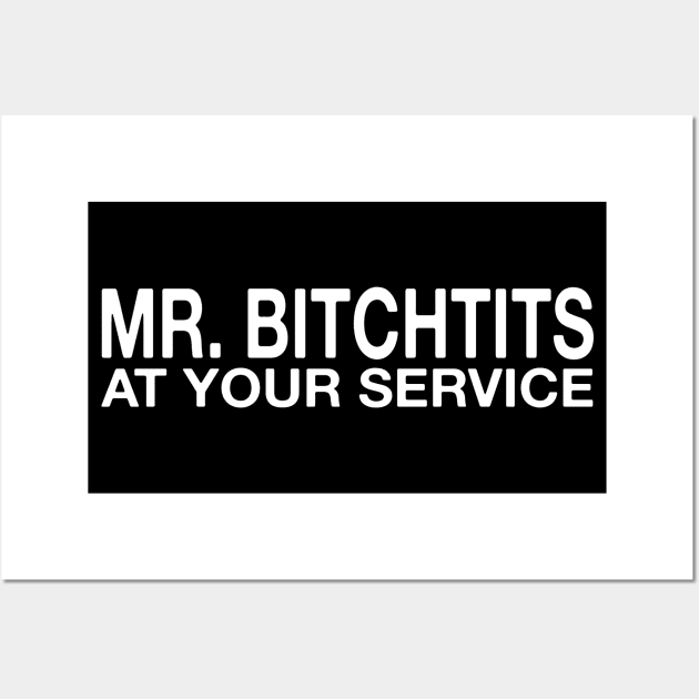 MR. BlTCHTlTS at your service Wall Art by blueversion